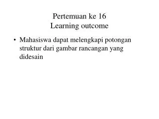 pertemuan ke 16 learning outcome