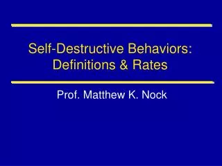 Self-Destructive Behaviors: Definitions &amp; Rates