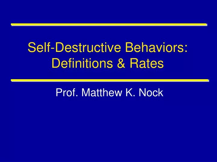 self destructive behaviors definitions rates