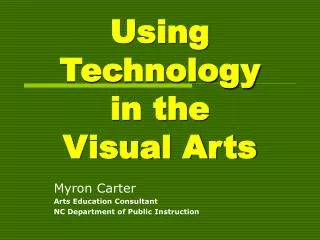 Using Technology in the Visual Arts
