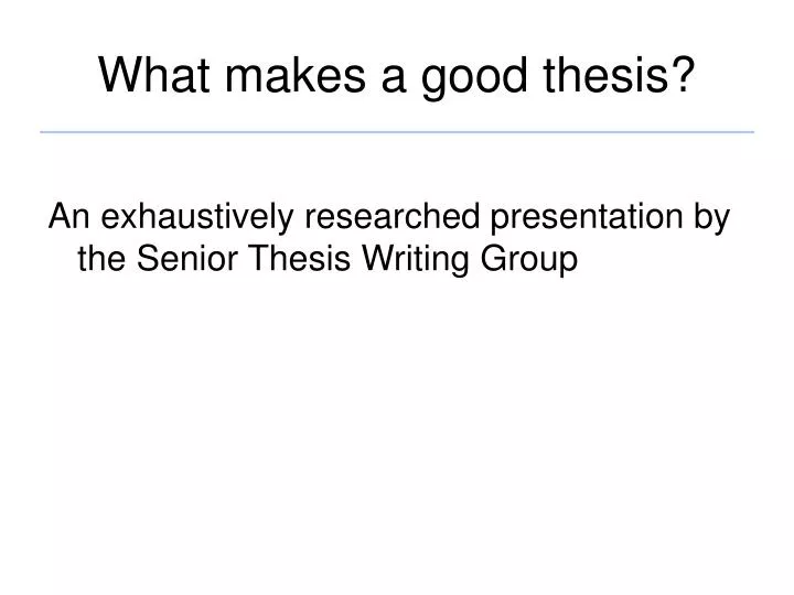 what makes a good thesis