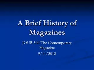 A Brief History of Magazines
