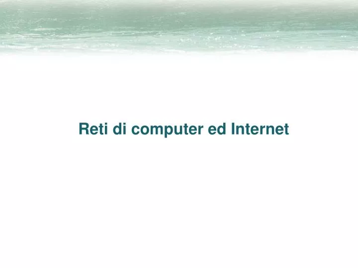 reti di computer ed internet