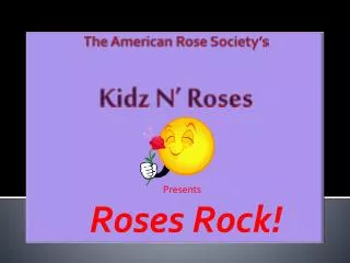 The American Rose Society’s Kidz N’ Roses