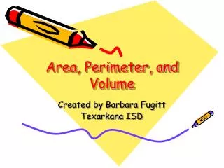 Area, Perimeter, and Volume