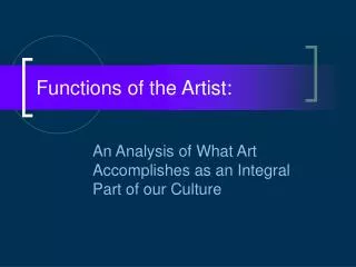 Functions of the Artist:
