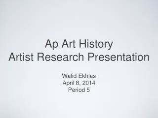 Ap Art History Artist Research Presentation