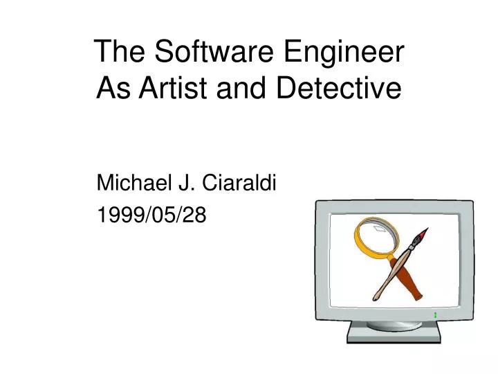 the software engineer as artist and detective