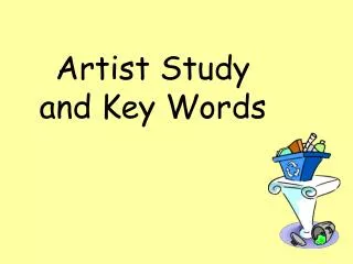 Artist Study and Key Words