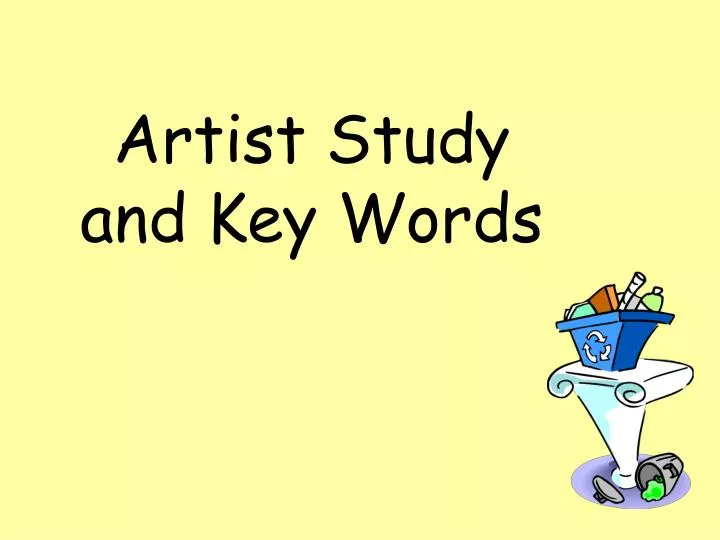 artist study and key words