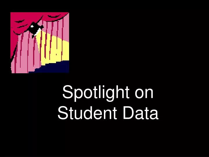 spotlight on student data