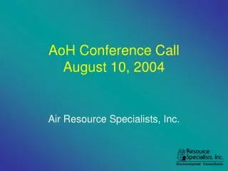 AoH Conference Call August 10, 2004