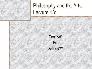 Philosophy and the Arts: Lecture 13: