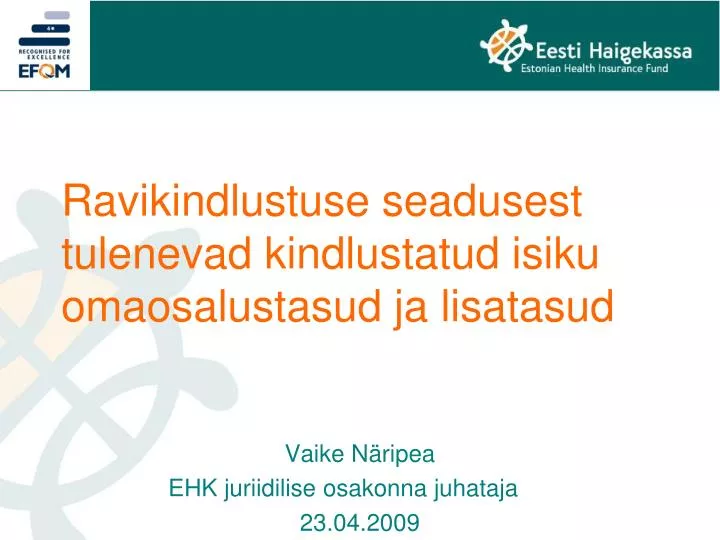 ravikindlustuse seadusest tulenevad kindlustatud isiku omaosalustasud ja lisatasud