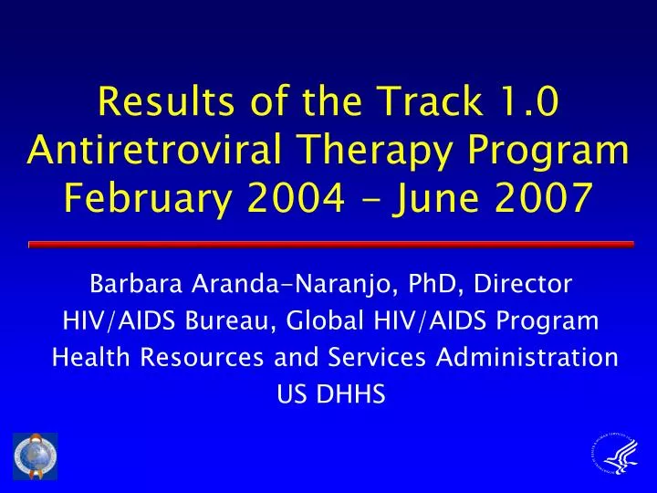 results of the track 1 0 antiretroviral therapy program february 2004 june 2007
