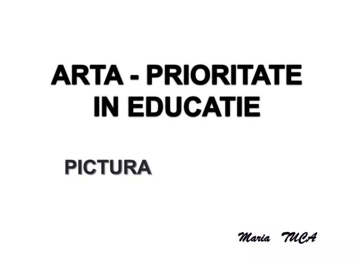 arta prioritate in educatie