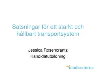 satsningar f r ett starkt och h llbart transportsystem