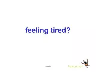 feeling tired