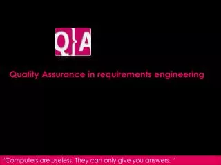 Quality Assurance in requirements engineering
