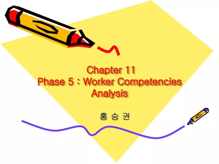 chapter 11 phase 5 worker competencies analysis