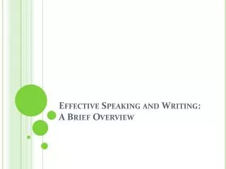 Effective Speaking and Writing: A Brief Overview