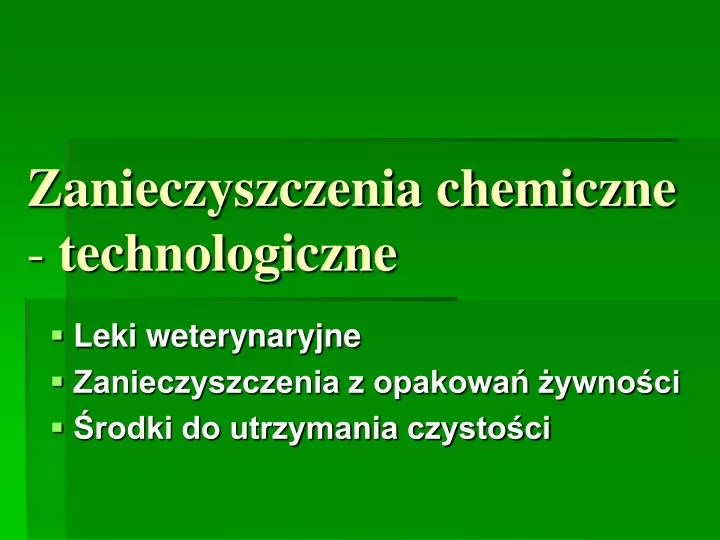 zanieczyszczenia chemiczne technologiczne