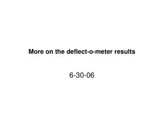 More on the deflect-o-meter results