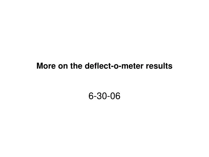 more on the deflect o meter results