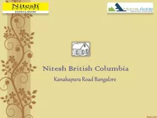 Nitesh British Columbia Off Kanakpura Main Road Bangalore