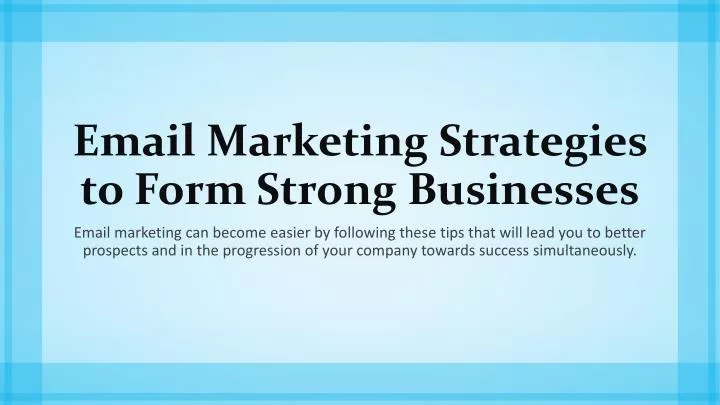 email marketing strategies to form strong businesses