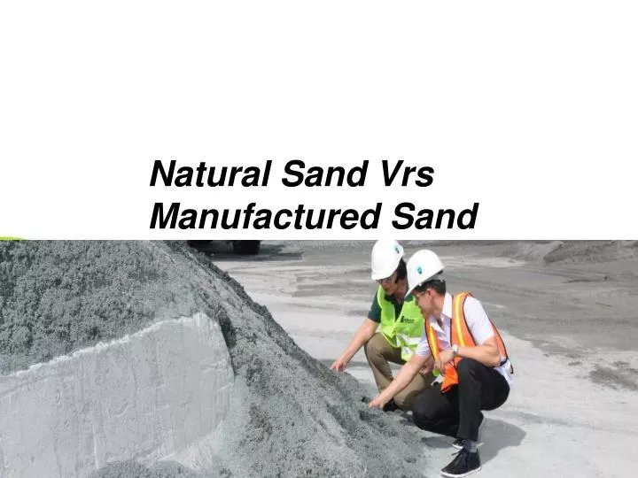 natural sand vrs manufactured sand