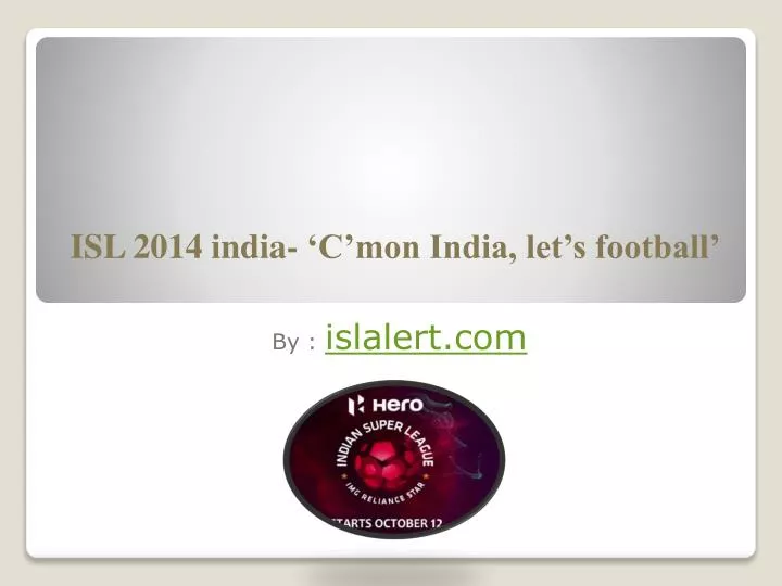 isl 2014 india c mon india let s football