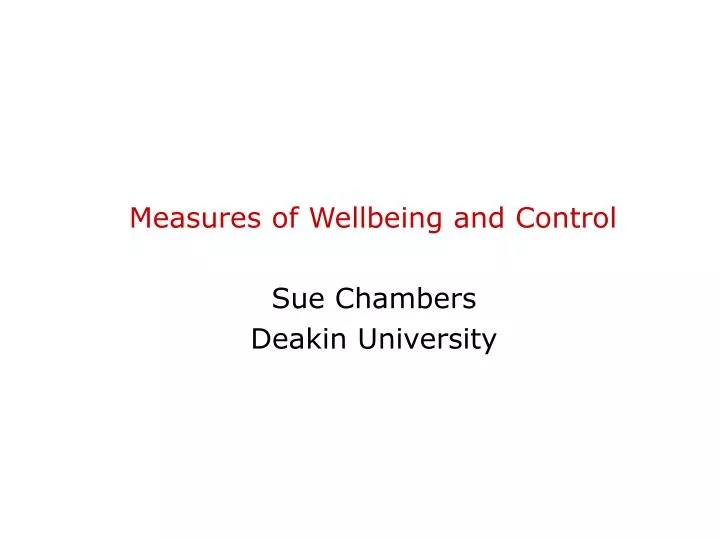 measures of wellbeing and control sue chambers deakin university