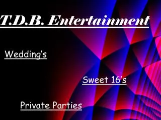t d b entertainment