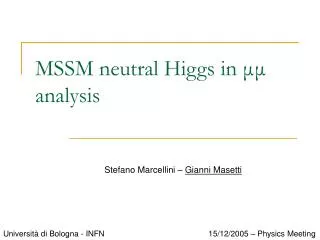 MSSM neutral Higgs in ?? analysis