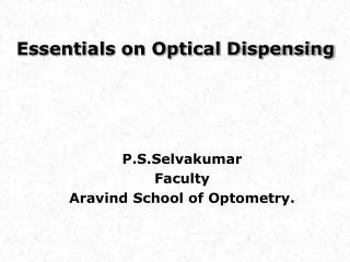 Essentials on Optical Dispensing