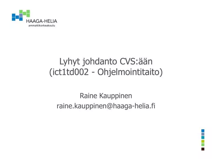 lyhyt johdanto cvs n ict1td002 ohjelmointitaito