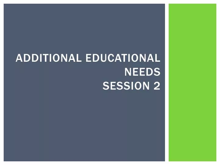 additional educational needs session 2
