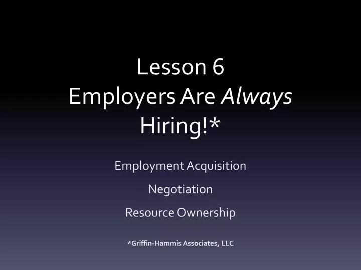 lesson 6 employers are always hiring