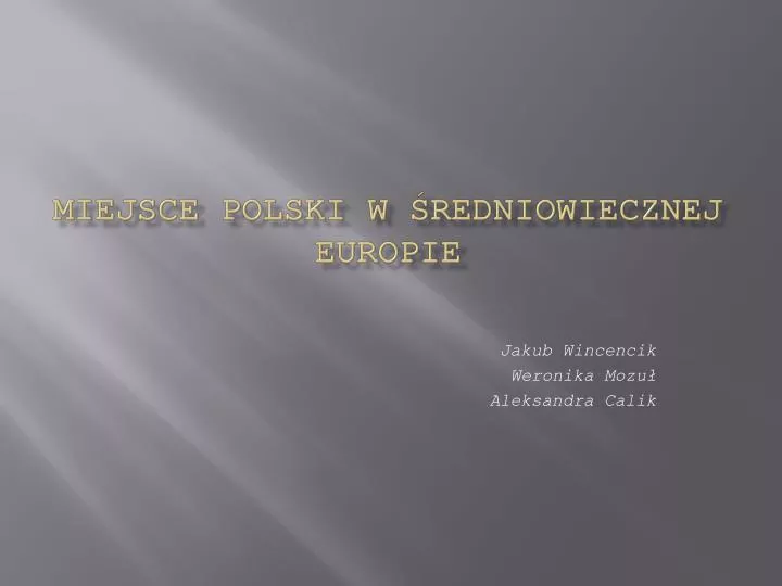 miejsce polski w redniowiecznej europie