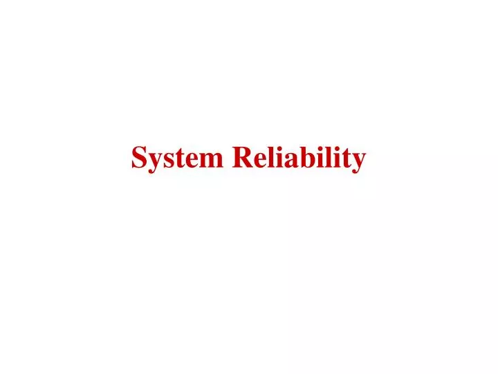 system reliability