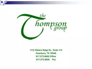 1115 Waters Edge Dr., Suite 114 Granbury, TX 76048 817.573.8600 Office 817.573.8608 Fax