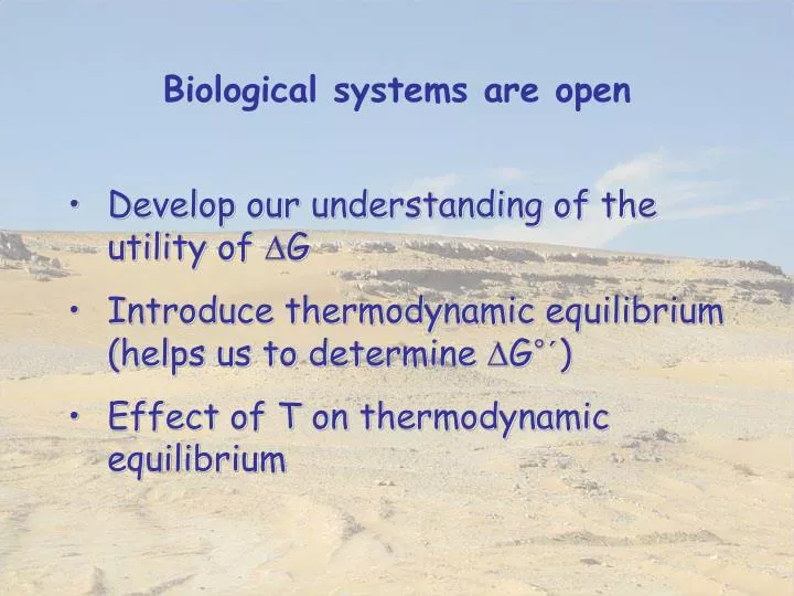 biological systems are open
