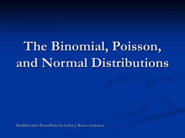 the binomial poisson and normal distributions