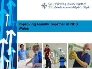 Improving Quality Together in NHS Wales