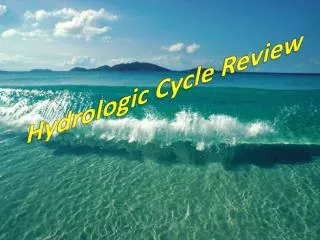 Hydrologic Cycle Review