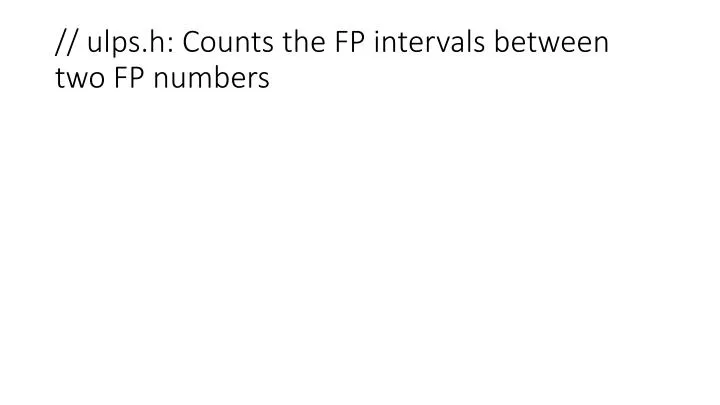 ulps h counts the fp intervals between two fp numbers