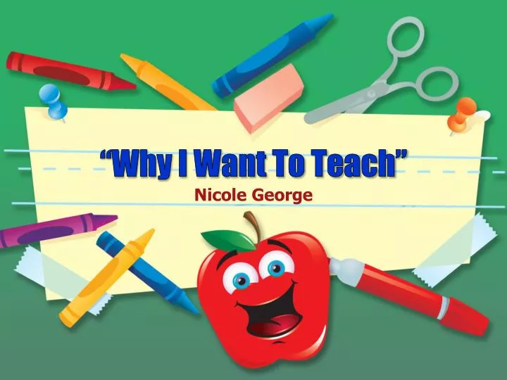 why i want to teach
