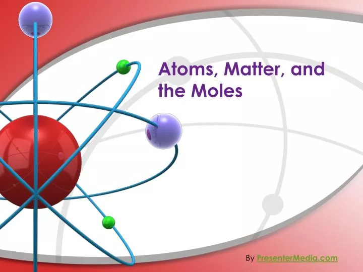atoms matter and the moles