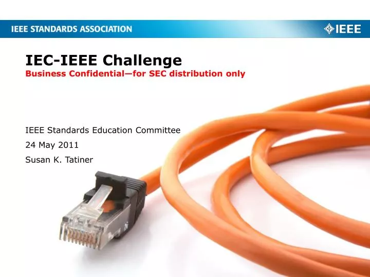 iec ieee challenge business confidential for sec distribution only